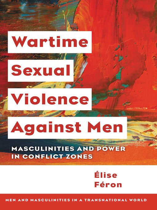 Title details for Wartime Sexual Violence against Men by Élise  Féron - Available